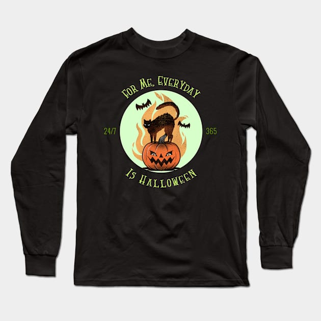 Everyday is Halloween Long Sleeve T-Shirt by Ghoulverse